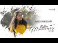 Mellow moments  amreen  ajith nair  convex