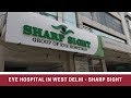 Best eye hospital in west delhi sharp sight centre