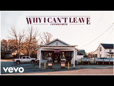 Conner Smith - Why I Can't Leave (Audio)
