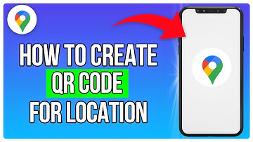 How To Create QR Code For Location In Google Maps (2025)