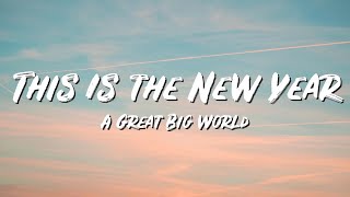 This Is the New Year Lyrics - A Great Big World - Lyric Best Song