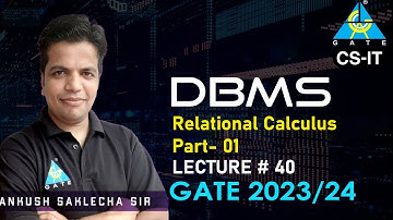 #40 Relational Calculus Part-01 | DBMS | CS/IT | GATE 2023/24 | Ankush Saklecha Sir