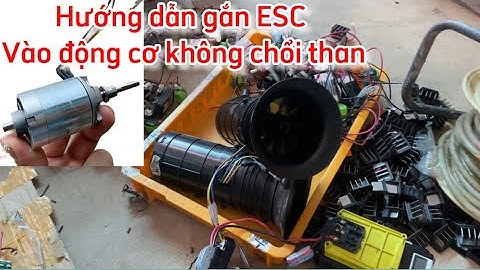 Hướng dẫn đấu nối mạch ESC vào động cơ không chổi than