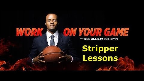 [Preview] Business Lessons From Strippers | "Work On Your Game" w/ @DreAllDay | Dre Baldwin
