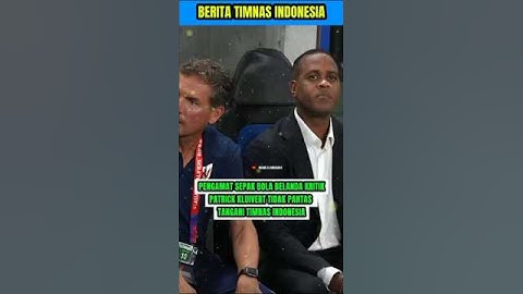 Pengamat Sepak Bola Belanda Kritik Patrick Kluivert Tidak Pantas Tangani Timnas Indonesia