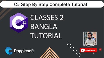 C# Classes 2 Bangla Tutorial
