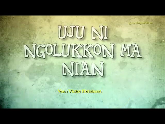 Lirik lagu uju ni ngolukkon Victor hutabarat class=