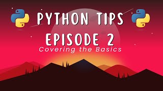 Python Tips Episode 2 Covering the basics tips  #softwaredevelopment #dataanalysis #datascience