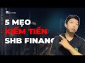 Affiliate SHB Finance: Dễ Không? 5 Mẹo Kiếm Tiền