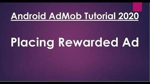 Android AdMob tutorial 2020 - 07 - Display Rewarded Ads