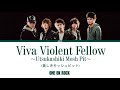 ONE OK ROCK - Viva Violent Fellow ~Utsukushiki Mosh Pit~ (美しきモッシュピット) (Lyrics Kan/Rom/Eng/Esp)