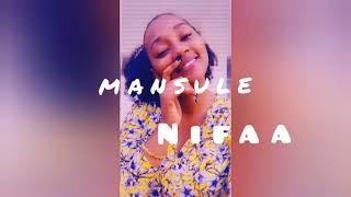 Mansule - Nifaa (Official Video Lyrics)