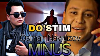 Osman Navruzov - Do'stim Karaoke Minus (audio 2021)