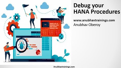 Debugging SAP HANA Procedure | How to debug SAP HANA SQL Script Stored Procedures | HANA  Debugging