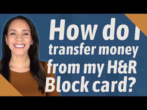 How Do I Transfer Money From My Hu0026R Block Card?