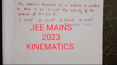 The distance travelled by a particle is related to time t as x=4t^2.The velocity of the particle at