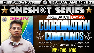 9. Coordination Compounds  ONE SHOT Day 9 PYQs + NYQs Class12th By Abhishek Sir Chemistry