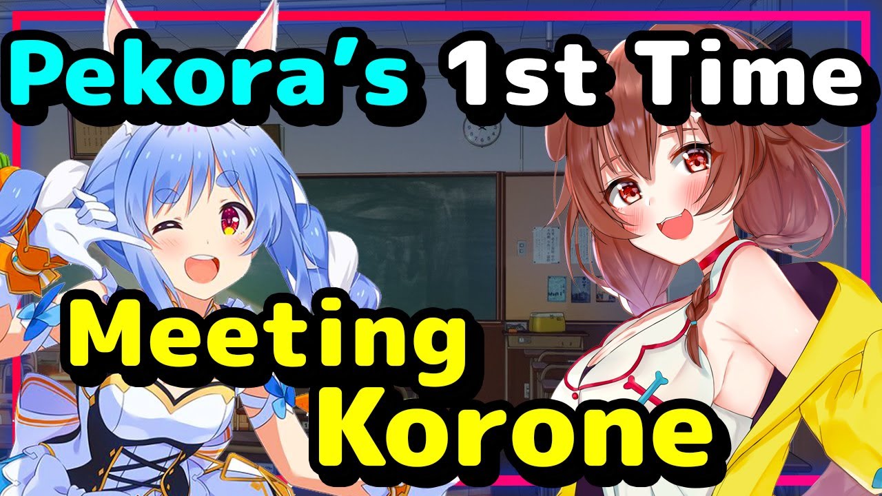 【ENG Sub】Usada Pekora - First Time Meeting Korone