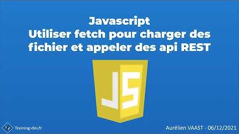 Utiliser la fonction fetch pour envoyer des requêtes HTTP