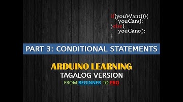 Part 3 : Conditional Statements Functions - Arduino Tutorials for STEM Students Tagalog Version