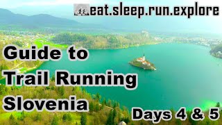 Guide to Trail Running Slovenia - Days 4 & 5 - Mala Osojnica, Mostnica Gorge, Slap Savica
