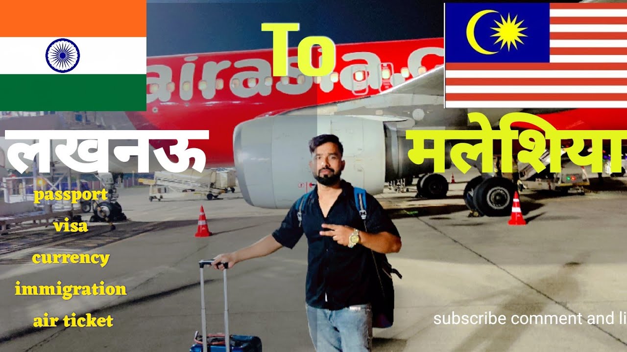 Lucknow to Malaysia