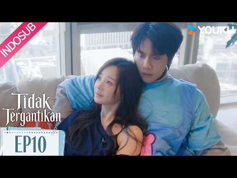 [EP10] Mood lagi gak baik, tiba-tiba doi datang menghibur | Tidak Tergantikan (Irreplaceable)