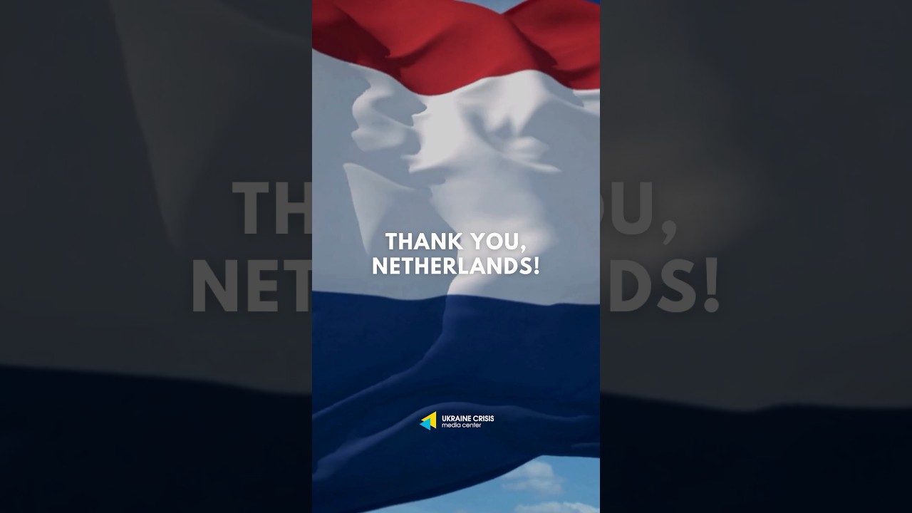 To Our Friends in the Netherlands, Ukraine Thanks You!