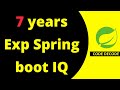 Java spring boot interview questions and answers for 7 years of experienced candidate  code decode