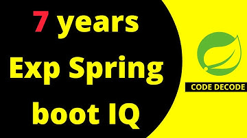 Java Spring boot Interview Questions and Answers for 7+ years of Experienced candidate | Code Decode
