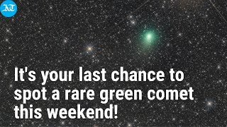 Rare Green Comet in the UAE: Your last chance to spot it