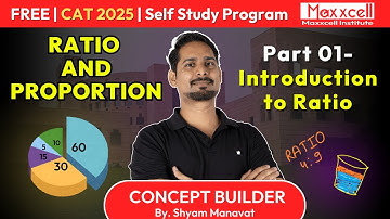 Ratio and Proportion-01 | CAT 2025 self study with Maxxcell | CAT/XAT/SNAP/NMAT #cat2025 #selfstudy