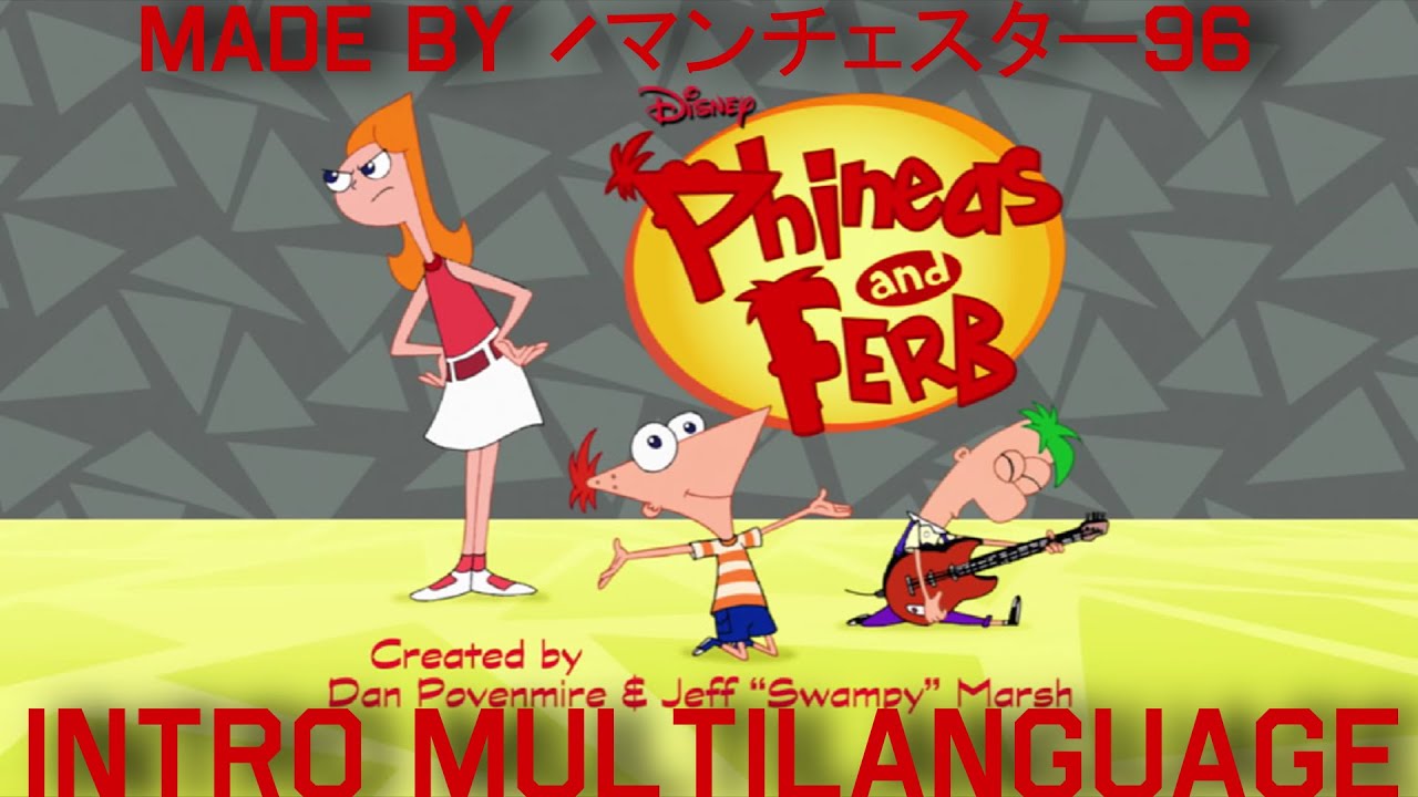 Phineas And Ferb Intro Multilanguage In 58 Languages NTSC Pitched phineas-and-ferb-intro-multilanguage-in-58-languages-ntsc-pitched
