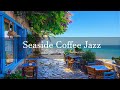 Атмосфера открытого приморского кафе с расслабляющей джазовой музыкой и звуками океанских волн #49