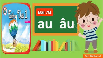 Bài 7B: au, âu - Tiếng Việt 1 - Cùng học để phát triển năng lực