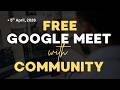 Free Google Meet Session : 5th April 2026