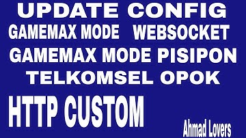 Update config gamemax dan telkomsel opok BAGIAN 3 http custom versi 234