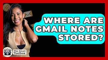 Where Are Gmail Notes Stored? - TheEmailToolbox.com