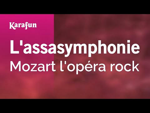 L Assasymphonie Mozart L Opéra Rock Karaoke Version KaraFun