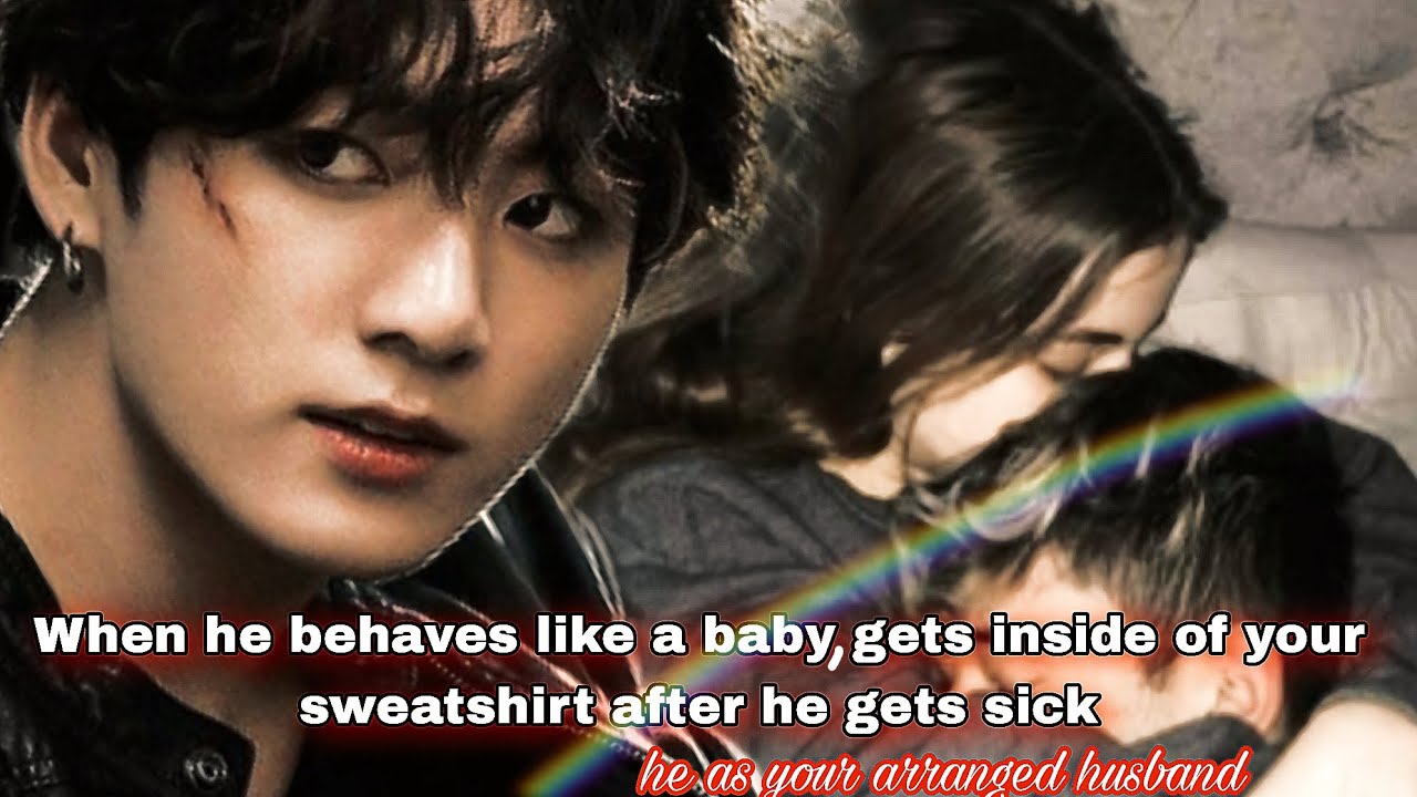 ||Когда он вел себя как ребенок и хотел спать с тобой в твоей толстовке||~Чонгук фф~