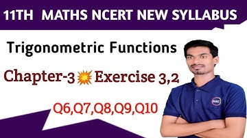class 11, chapter 3, Trigonometric Functions Exercise 3.2 || Exercise 3.2 Q6,Q7,Q8,Q9,Q5,10