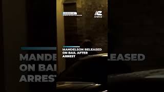 Mandelson released on bail after arrest