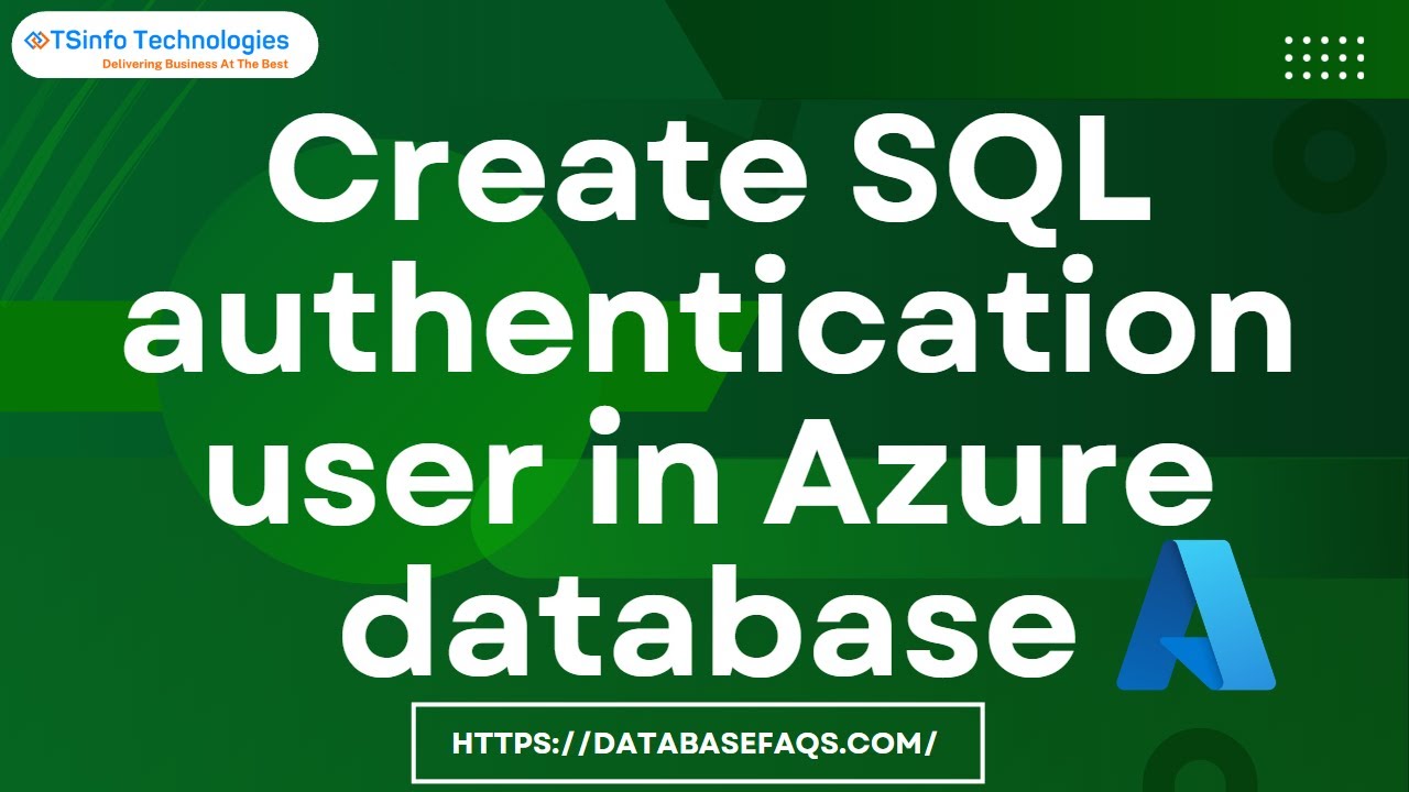 How To Create Sql Authentication User In Azure Sql Database