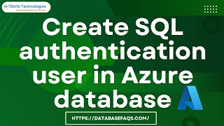 How to create SQL authentication user in Azure SQL database | Azure SQL database authentication user