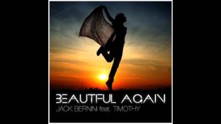 Jack Bernini ft Timothy - Beautiful Again (Radio Edit)
