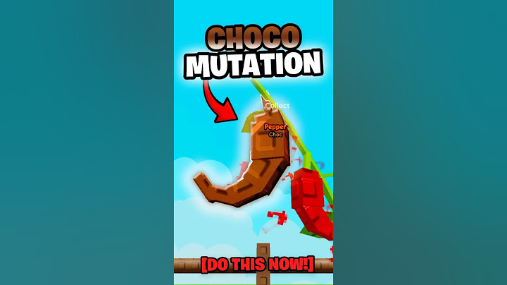 How to get CHOCOLATE MUTATION 🍫🤑