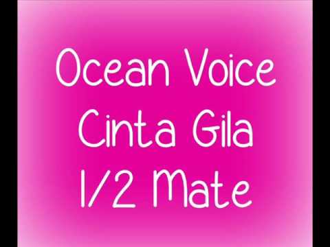 Ocean Voice "Cinta Gila 1/2 Mate