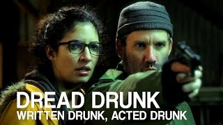 Episode 5: &#39;Dread Drunk,&#39; a film by drunk people