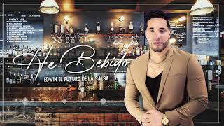 Edwin el Futuro de la Salsa -  He bebido 2020
