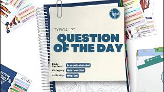 NPTE Practice Questions | MSK  | Interventions | Medium